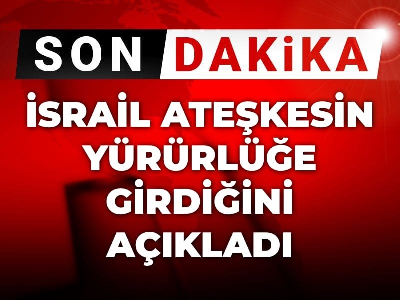 son dakika israil ateskesin yururluge girdigini acikladi MJ8scsCW